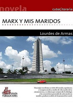Marx y mis maridos, Lourdes M. de Armas Matos