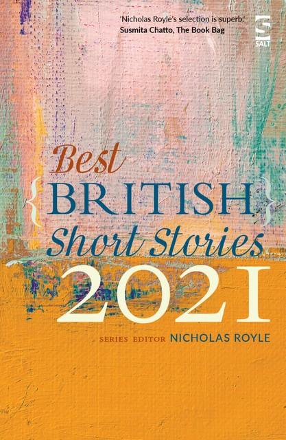 Best British Short Stories 2021, Nicholas Royle