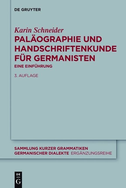 Paläographie und Handschriftenkunde für Germanisten, Karin Schneider
