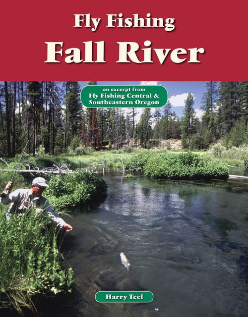 Fly Fishing Fall River, Harry Teel