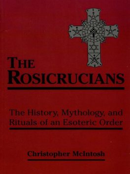 The Rosicrucians, Christopher McIntosh