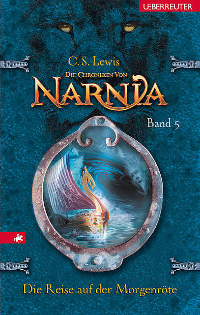 Die Chroniken von Narnia – Die Reise auf der Morgenröte (Bd. 5), C.S. Lewis