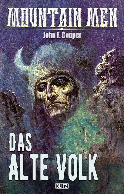 Mountain Men 05: Das alte Volk, John F. Cooper