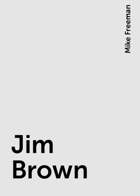 Jim Brown, Mike Freeman