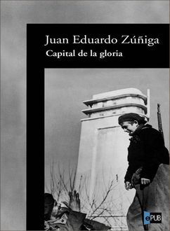 Capital De La Gloria, Juan Eduardo Zúñiga