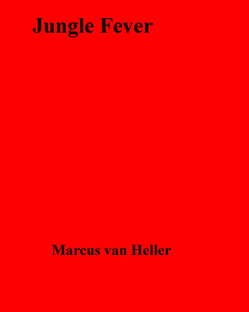 Jungle Fever, Marcus van Heller