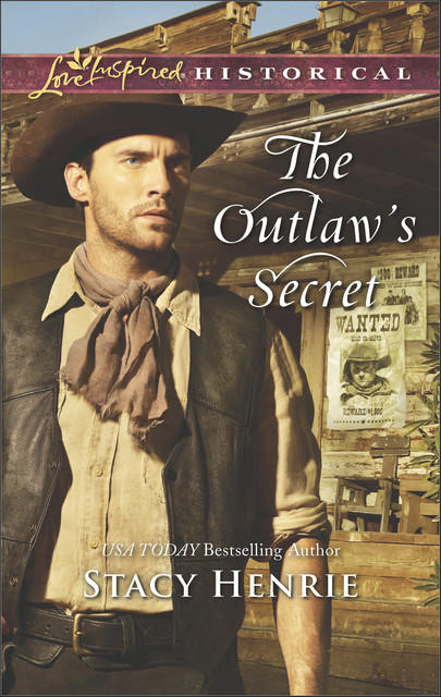 The Outlaw's Secret, Stacy Henrie