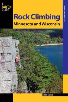 Rock Climbing Minnesota and Wisconsin, Mike Farris