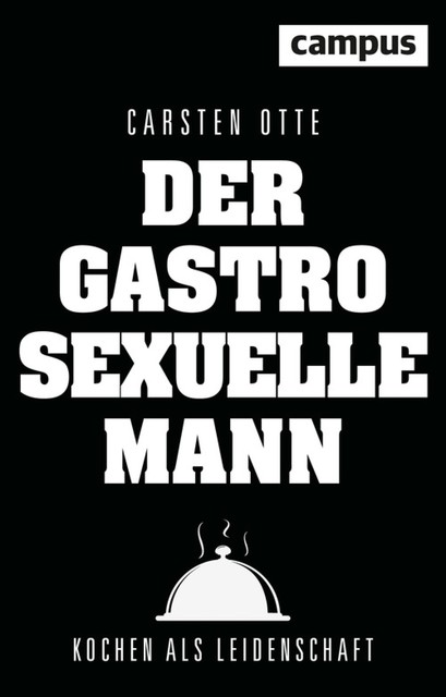 Der gastrosexuelle Mann, Carsten Otte