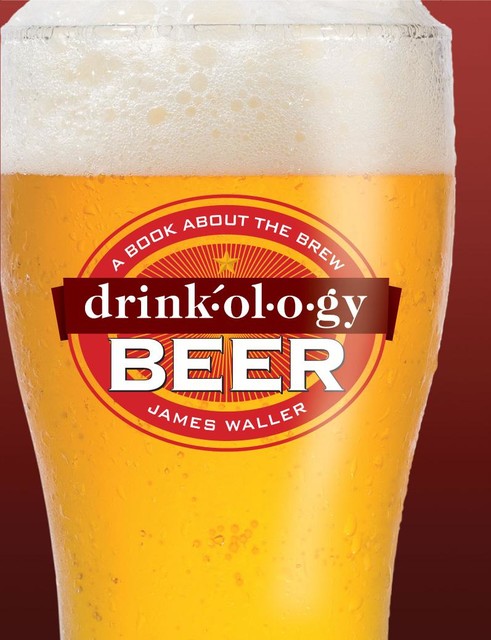 Drinkology Beer, James Waller