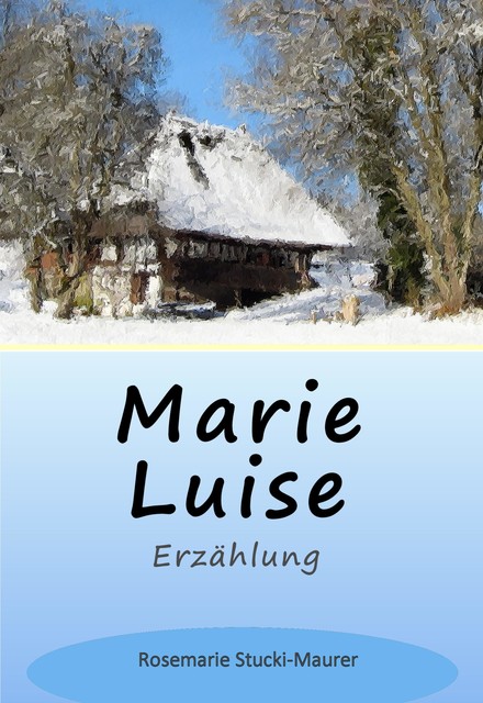 Marie Luise, Rosemarie Stucki-Maurer