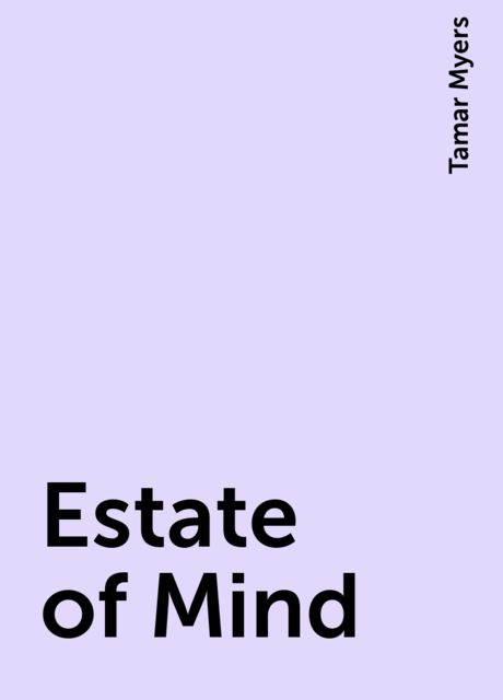 Estate of Mind, Tamar Myers