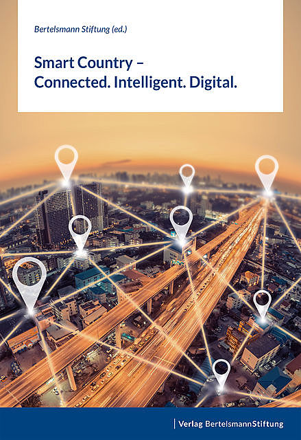 Smart Country – Connected. Intelligent. Digital, Bertelsmann Stiftung