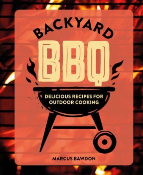 Backyard BBQ, Marcus Bawdon
