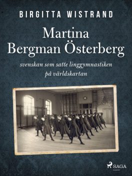 Martina Bergman Österberg, Birgitta Wistrand