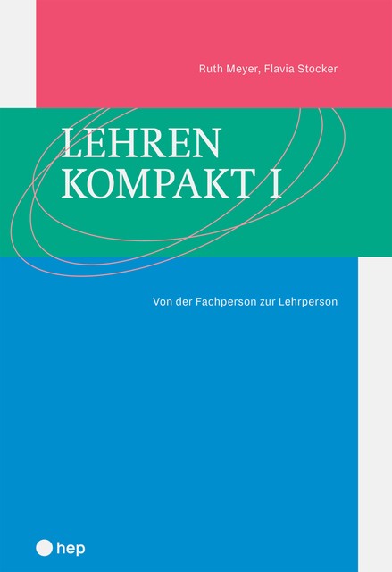 Lehren kompakt I (E-Book), Flavia Stocker, Ruth Meyer
