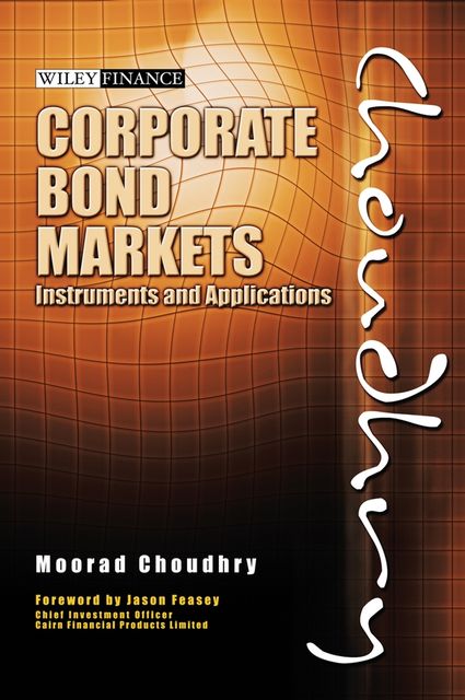 Corporate Bond Markets, Moorad Choudhry