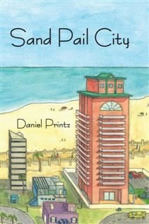 Sand Pail City, Daniel Printz