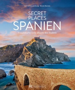 Secret Places Spanien, Nicole Biarnés, Grit Schwarzenburg