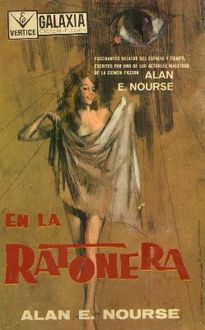 En La Ratonera, Alan E.Nourse
