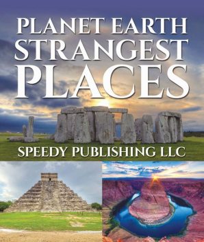 Planet Earth Strangest Places, Speedy Publishing