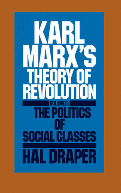 Karl Marx’s Theory of Revolution Vol. II, Hal Draper