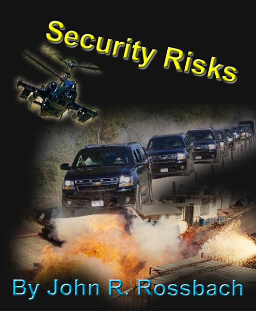 Security Risks, John R.Rossbach