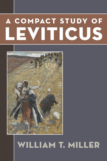 A Compact Study of Leviticus, William Miller