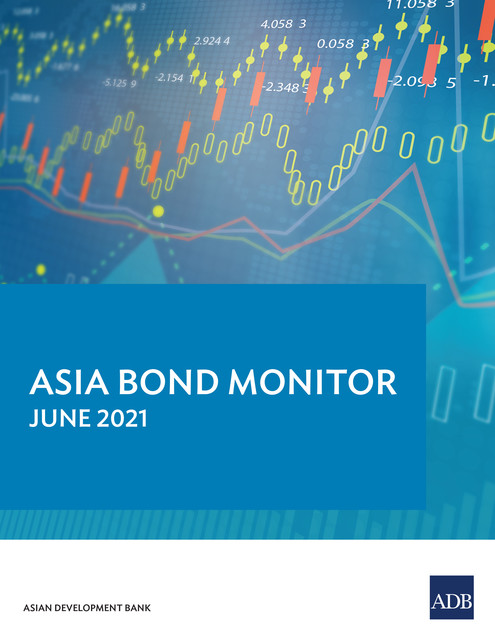 Asia Bond Monitor June 2021, Asian Development Bank