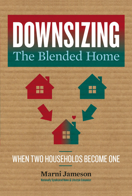 Downsizing the Blended Home, Marni Jameson