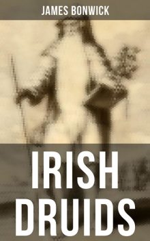 Irish Druids, James Bonwick