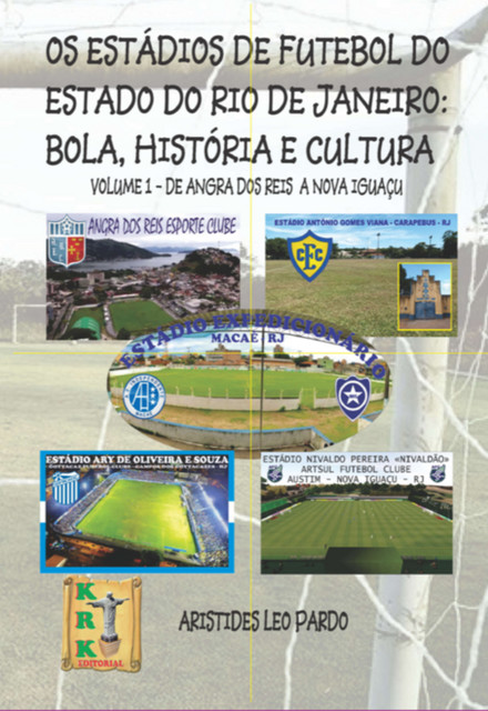 Os Estádios De Futebol Do Estado Do Rio De Janeiro, Aristides, Leo Pardo
