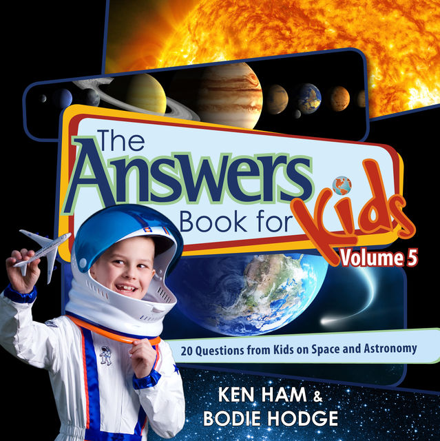 The Answers Book for Kids Volume 5, Bodie Hodge, Ken Ham
