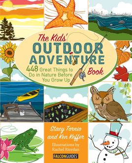 Kids' Outdoor Adventure Book, Ken Keffer, Stacy Tornio