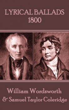 Lyrical Ballads: 1800, Samuel Taylor Coleridge, William Wordsworth