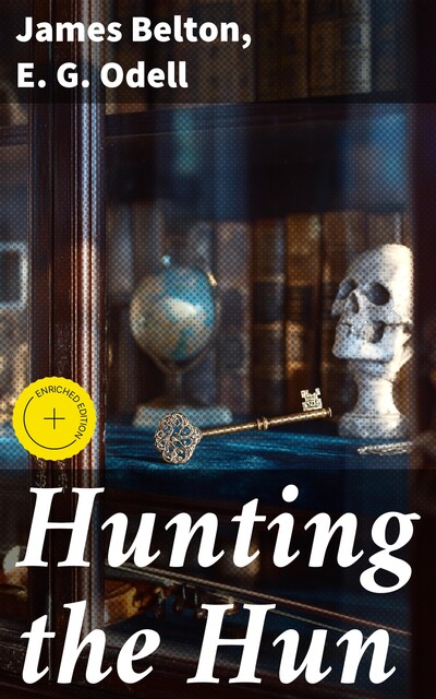 Hunting the Hun, James Belton, E.G. Odell