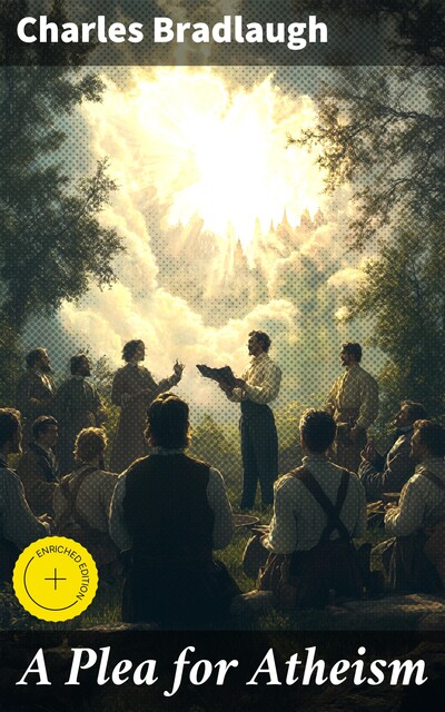 A Plea for Atheism, Charles Bradlaugh