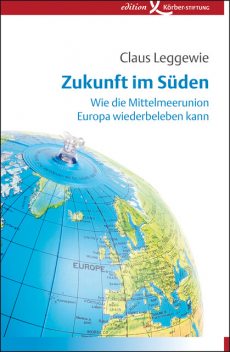 Zukunft im Süden, Claus Leggewie
