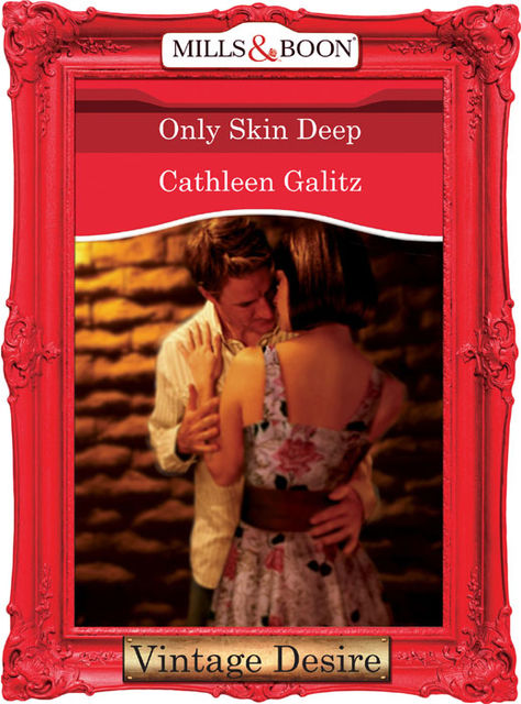 Only Skin Deep, Cathleen Galitz