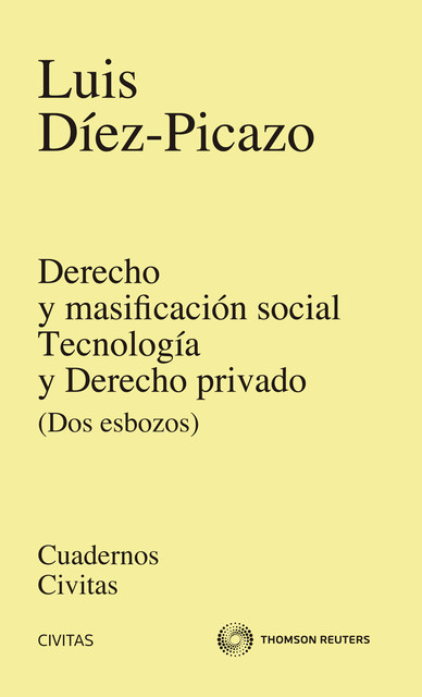 Derecho y masificación social. Tecnología y derecho privado, Luis Díez-Picaso