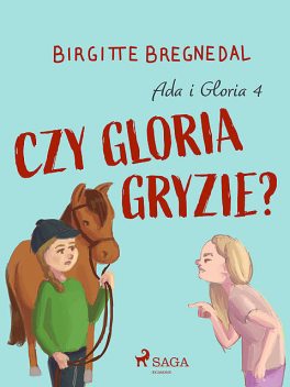 Ada i Gloria 4: Czy Gloria gryzie, Birgitte Bregnedal
