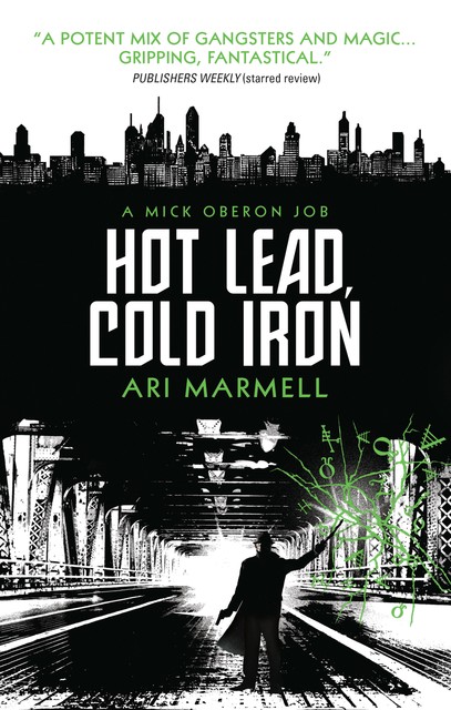 Hot Lead, Cold Iron, Ari Marmell