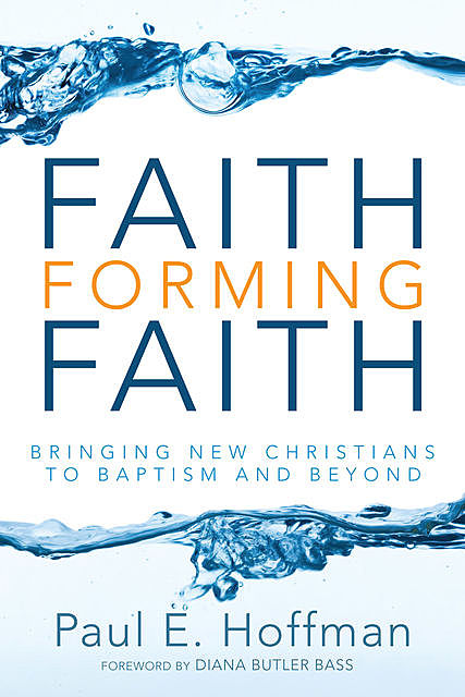 Faith Forming Faith, Paul Hoffman