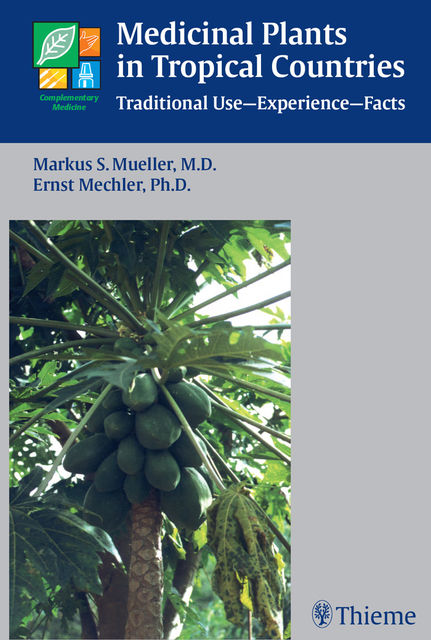 Medicinal Plants in Tropical Countries, Ernst Mechler, Markus Mueller