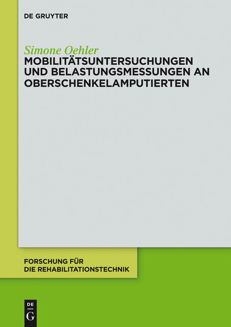 Mobilitätsuntersuchungen und Belastungsmessungen an Oberschenkelamputierten, Simone Oehler
