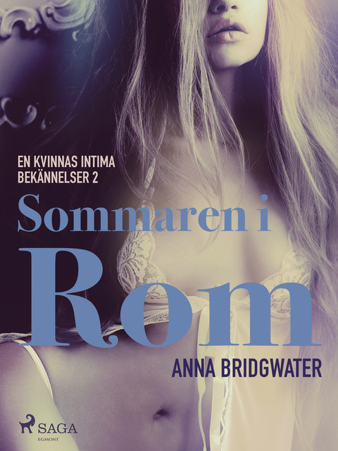 Sommaren i Rom – En kvinnas intima bekännelser 2, Anna Bridgwater