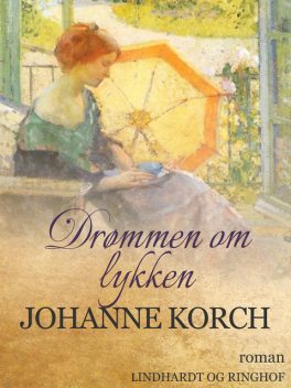 Drømmen om lykken, Johanne Korch