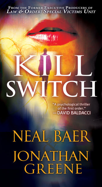 Kill Switch, Jonathan Greene, Neal Baer