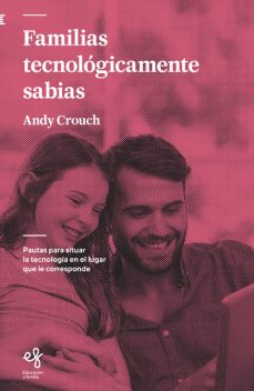 Familias tecnológicamente sabias, Andy Crouch