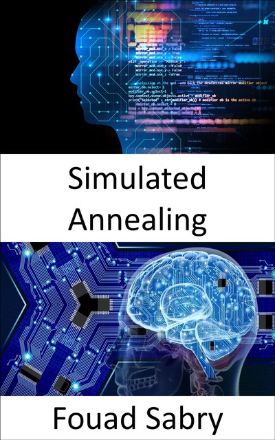 Simulated Annealing, Fouad Sabry